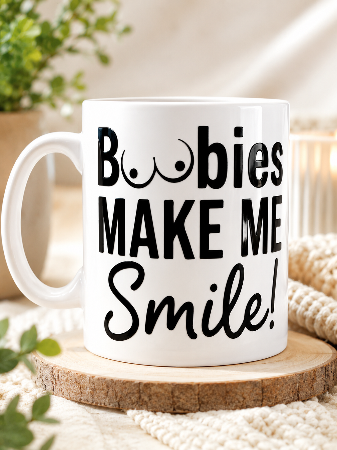 Boobies makes me smile MUG